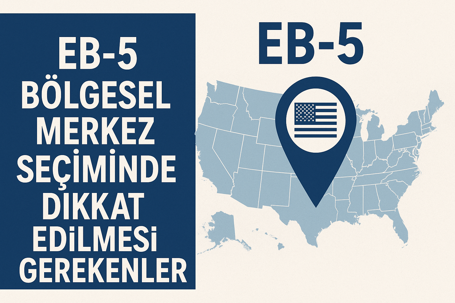 EB-5 Bölgesel Merkez Seçiminde Dikkat Edilmesi Gerekenler