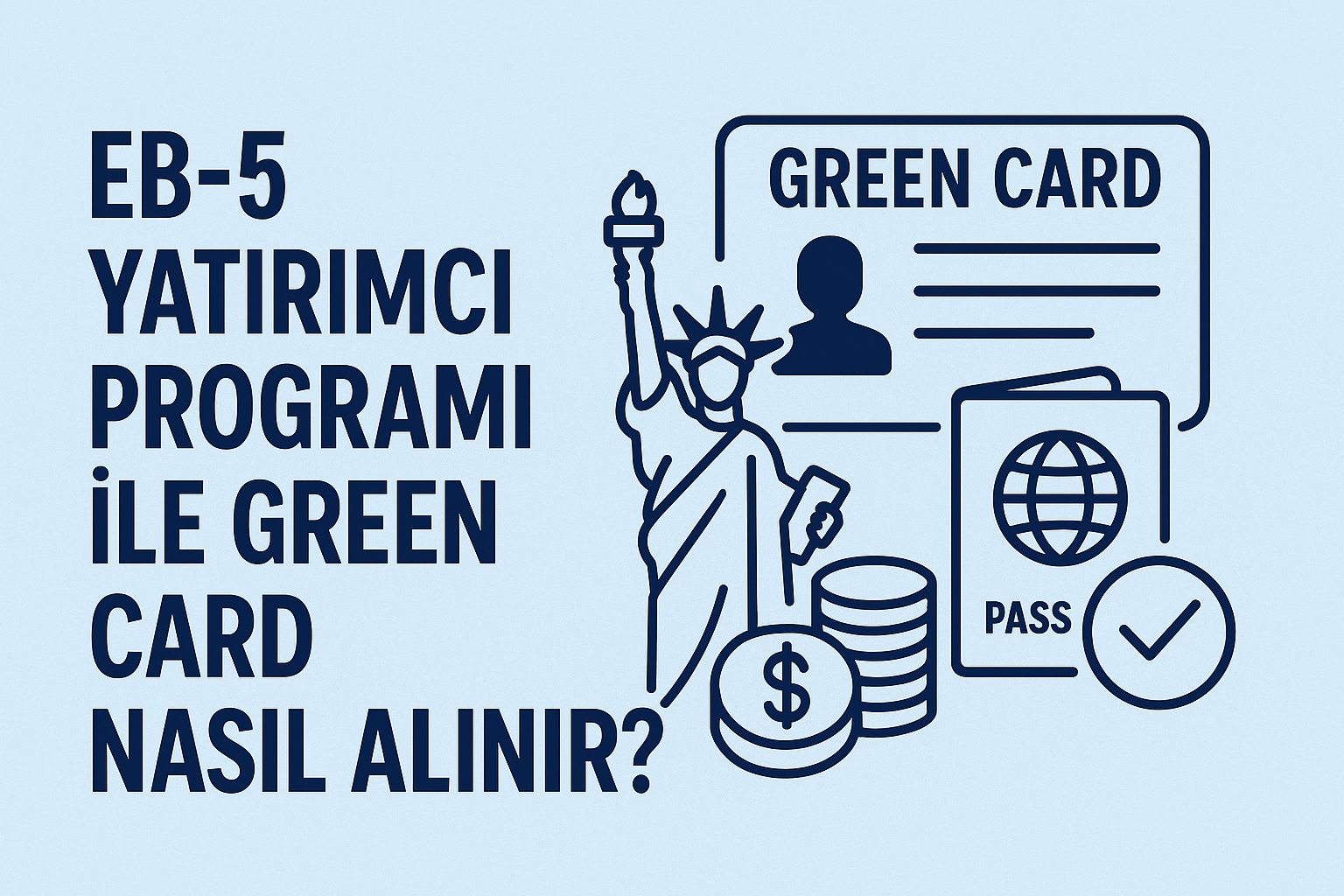 EB-5 Yatırımcı Programı ile Green Card Nasıl Alınır?