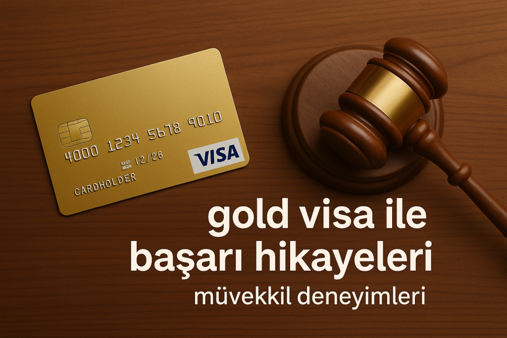 Gold Visa ile Başarı Hikayeleri: Müvekkil Deneyimleri (Varsa)
